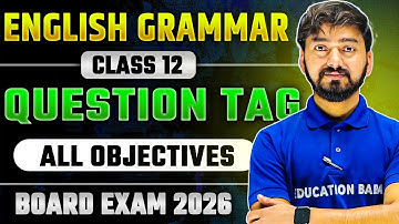 Question Tag Objective Questions Class 12 | Bihar Board Class 12th English Grammar | Education Baba