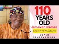 Oldest Woman Alive in Jamaica: 110 year old Leanora Watson