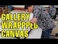 Producing a Gallery Wrapped Canvas