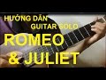 [Thành Toe] Hướng dẫn  A Time For Us (Romeo & Juliet) Guitar - Phần 1