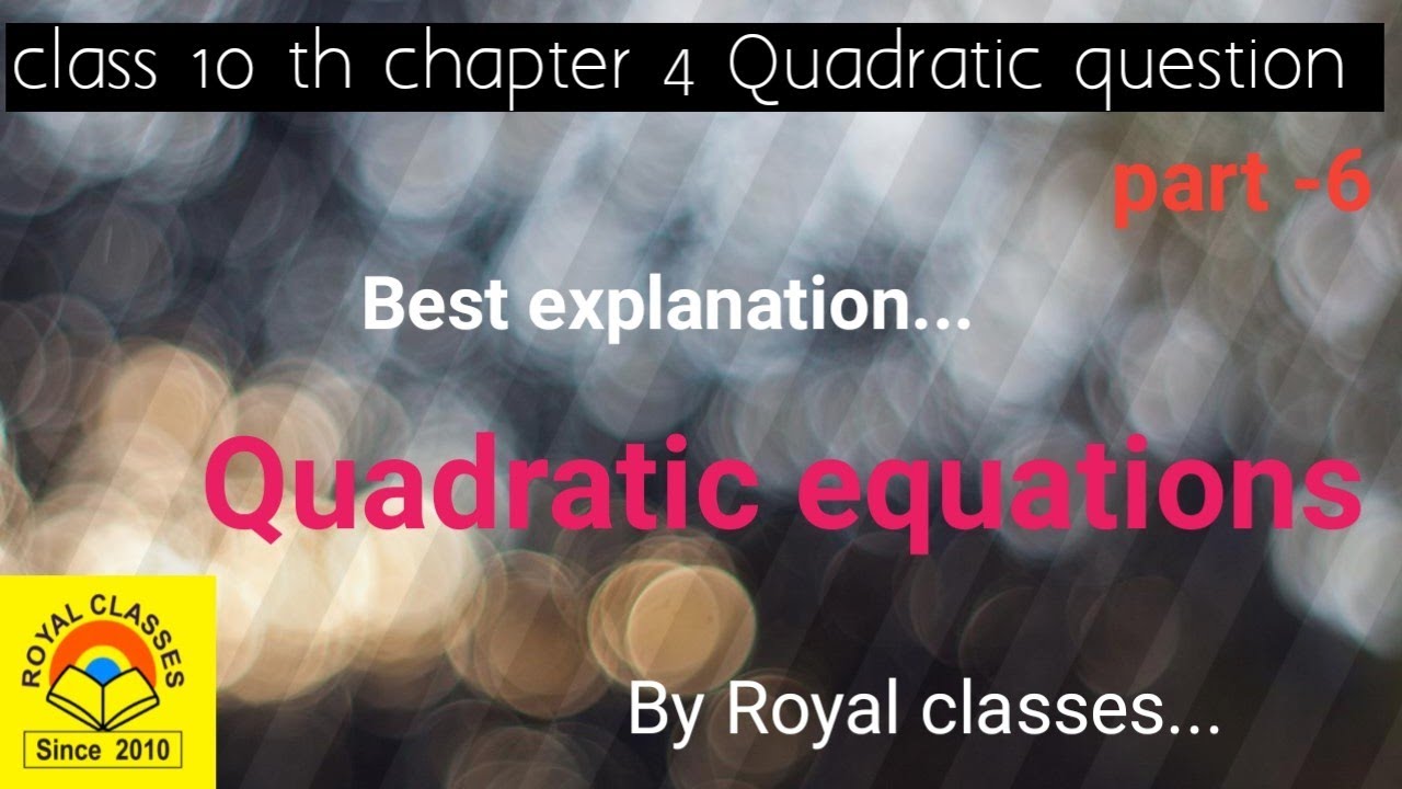 Class Royal Math Problem Chapter 4 || Class 10 th|| Royal classes|| part-6|| Quadratic Equations ...