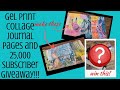 Gel Print Collage Journal Pages and 25,000 Subscriber Giveaway