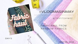 FABRIC HAUL RAINBOW FABRICS VLOGMASINMAY MEMADEMAY DAY 5