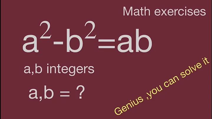 A Math Trick To Exercise Your Integer Skills,fun math,a^2-b^2=ab,algebra question ,find the value