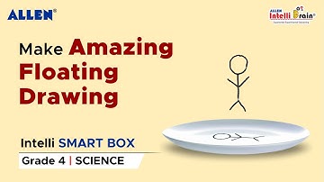 Floating Drawing in the Water | Science Activity for Class 4 | ALLEN Intelli SMART Box