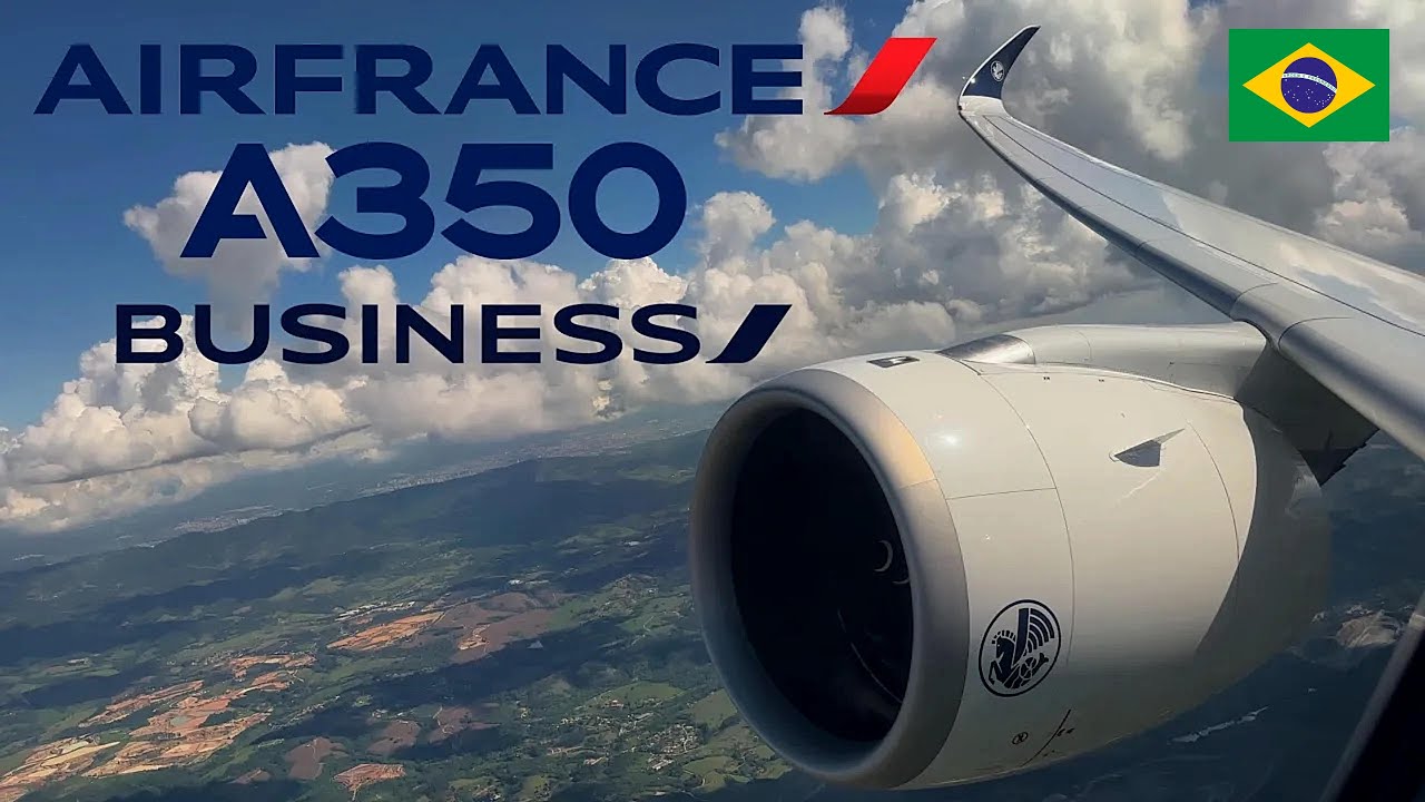 🇧🇷 Sâo Paulo - Paris 🇫🇷 Air France Airbus A350-900 / BUSINESS Class New Cabin ! [FULL FLIGHT REPORT]