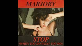 Marjory – Stop (When You Do What You Do) 1987
