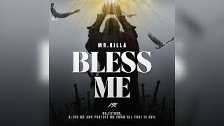 Mr Killa - Bless Me (Official Audio)