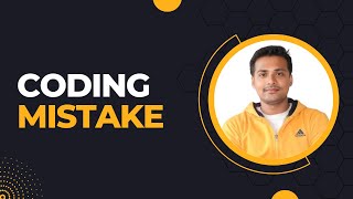 Mistakes To Avoid As A Noob Coder How To Code ?