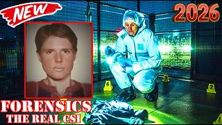 Forensics The Real CSI New 2026 💀 Season 2026 ~ Epiosde 04 🕵🏻 UK True Crime Documentary