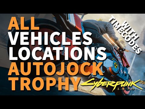 All Vehicles Locations Cyberpunk 2077 Autojock Trophy