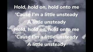 X Ambassadors - unsteady (Slowed Version Lyrics)