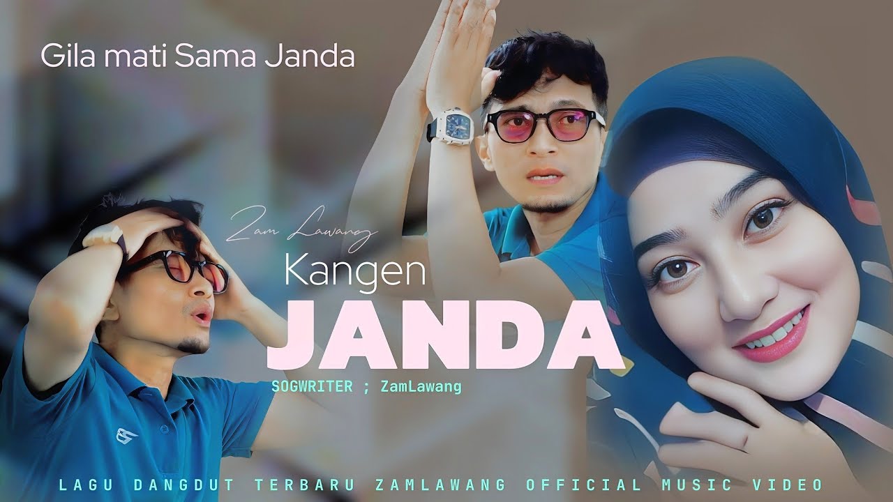 KANGEN JANDA - GILA  JANDA - ZAMLAWANG - LAGU DANGDUT VIRALL  - ( OFFICIAL MUSIC VIDEO)