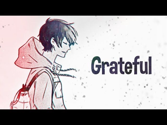 Nightcore - Grateful (Lyrics) class=