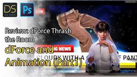 Daz Studio 4.12: dForce and Animation (Part 1/3) , "dforce Thrash the Room""