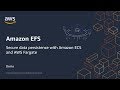 Amazon EFS: Secure data persistence with Amazon ECS and AWS Fargate