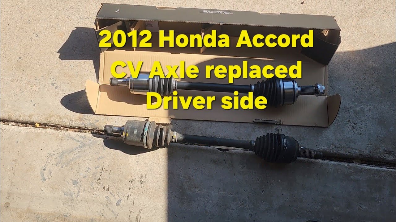 2012 Honda Accord CV Axle replacement on driver side - YouTube