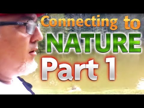 Vlog 3 - Connecting to Nature Part 1 | The Power of Now