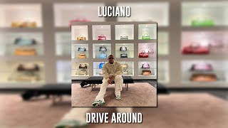 Luciano - Drive Around Speed Up