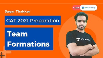 Team formations | logical reasoning for cat 2021 exam preparation | Unacademy MBA strategy