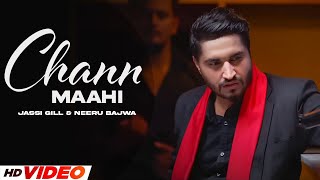 Chan Mahi (HD Video) | Jassi Gill & Neeru Bajwa | Latest Punjabi Song 2024 | Punjabi Love sad Song
