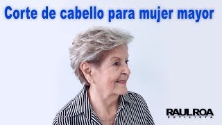 Corte de cabello para mujer mayor RAUL ROA ESTILISTA