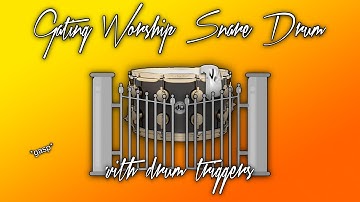 Gating WORSHIP SNARE with DRUM TRIGGER!