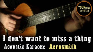 Download lagu Aerosmith - I don´t want to miss a thing - Acoustic Karaoke