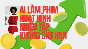 SỐC: AI LÀM VIDEO HOẠT HÌNH 3D NHIỀU TẬP CÓ SẴN PROMPT MẪU, KIẾM TIỀN VIEW NGOẠI .