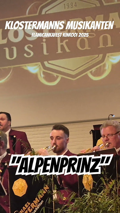 'ALPENPRINZ' - Klostermanns Musikanten - Flamicankafest Kinrooi 2025 #blasmusik