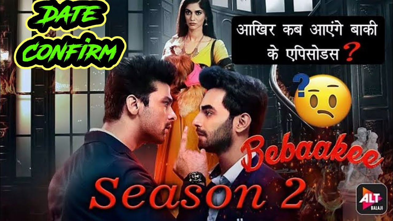 Download Bebaakee New Episodes Release Date Confirm_जान लो ईस Date को Release होगी Bebaakee_DateTime Confirm