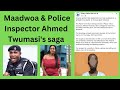 Maadwoa &amp; Police Inspector Ahmed Twumasi’s saga -Daddy Fred provides more details