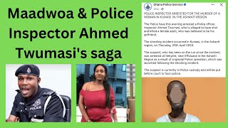 Maadwoa &amp; Police Inspector Ahmed Twumasi’s saga -Daddy Fred provides more details