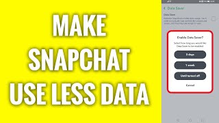 How To Make Snapchat Use Less Data