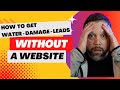 How to get water damage leads from the internet without a website