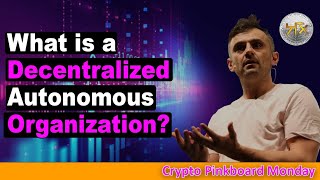 What is a DAO and why it is the future of Governance ||Crypto Pinkboard Monday