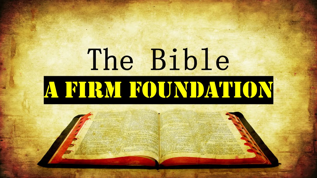 A Firm Foundation YouTube