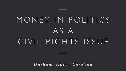 Money In Politics As A Civil Rights Issue