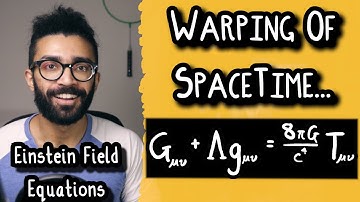 How Mass WARPS SpaceTime: Einstein