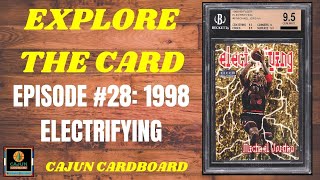 Michael Jordan EXPLORE THE CARD  Episode #28: 1998 Electrifying