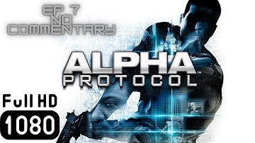 Alpha Protocol No Commentary - Part 7 PC!