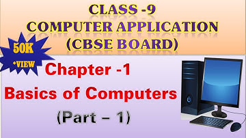 #1 Class 9th CBSE Computer Application chapter 1 (Part-1) | Basics of Computers | CBSE | Code 165