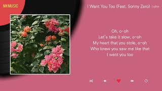 oftn (오픈) - I Want You Too (Feat. Sonny Zero) / Lyrics / 가사