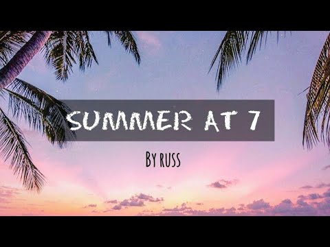 Russ | Summer At 7