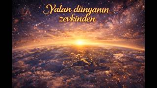 Yalan Dünyanın Zevkinden Ilahi
