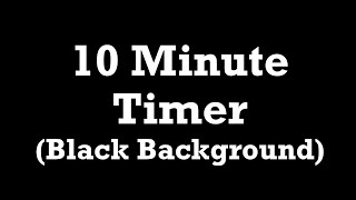 10 Minute Timer - Black Background with White Font - Simple Timer - Clean Timer - Professional Timer Wealth