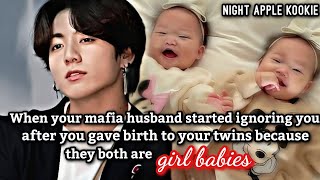 Ur mafia husband started ignoring u after u gave birth to ur twins because they are girl babies