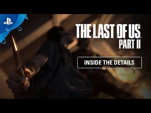 The Last of Us Part II | Inside the Details | PS4