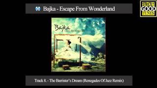 Video thumbnail of "Bajka - The Barrister's Dream (Renegades Of Jazz Remix)"