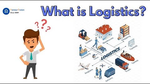 What is Logistics ?